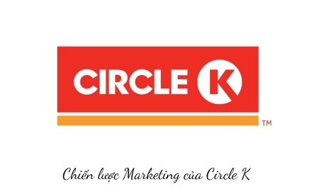 Chiến lược marketing của Circle K – Sự khác biệt tạo nên lợi thế