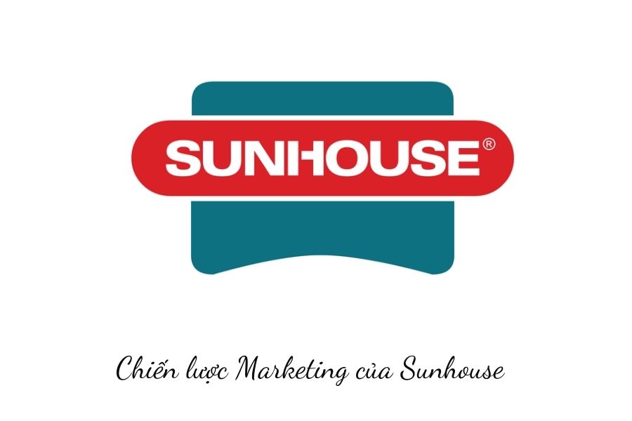 chiến lược marketing của sunhouse